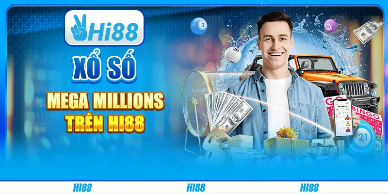 Xổ Số Mega Millions Trên Nền Tảng Giải Trí Trực Tuyến Hi88